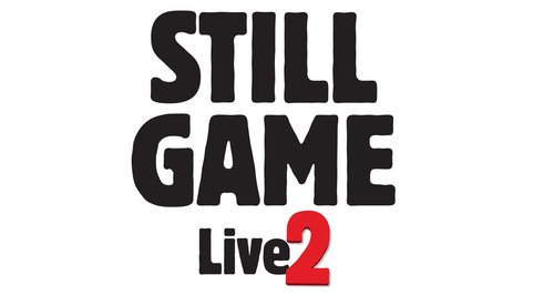 Still Game Live 2